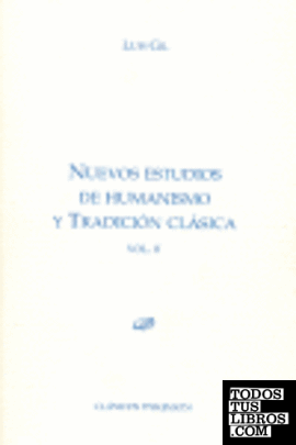 Nuevos estudios de humanismo y tradición clásica. Vol. II.
