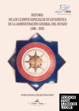 Historia de los cuerpos especiales de estadística de la Administración General del Estado, 1860-2010