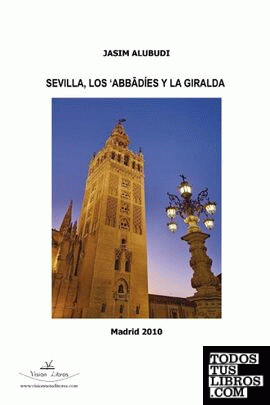 Sevilla, los abbadíes y la Giralda