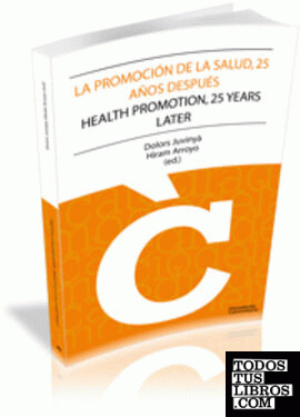La promoción de la salud, 25 años despúes - The promotion health, 25 years after