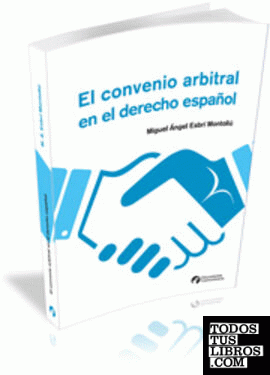 El convenio arbitral en el derecho español