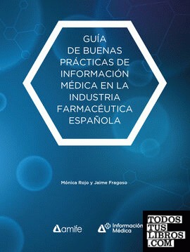 Guía de buenas prácticas de Información Médica en la industria farmacéutica española