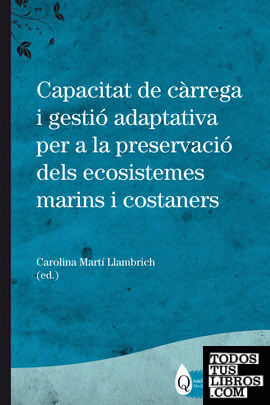 Capacitat de càrrega i gestió adaptativa per a la preservació dels ecosistemes marins i costaners