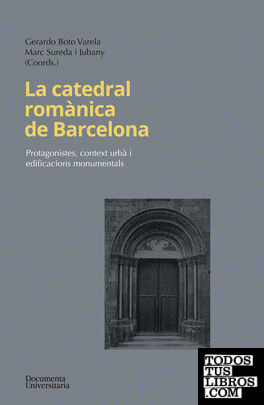 La catedral romànica de Barcelona