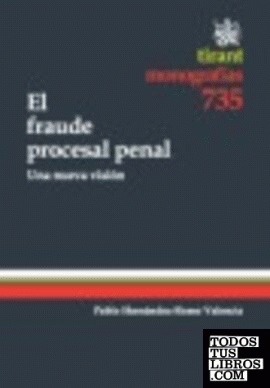 El fraude procesal penal