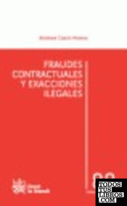 Fraudes contractuales y exacciones ilegales