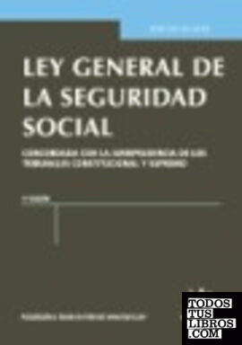 Ley General de la Seguridad Social 5ª ed. 2011