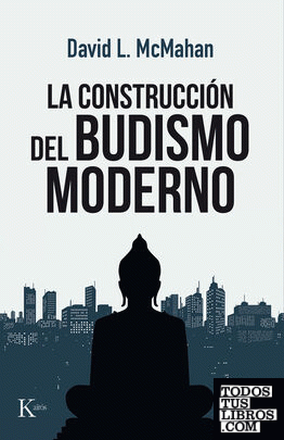 La construcción del budismo moderno