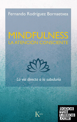 Mindfulness. La atención consciente
