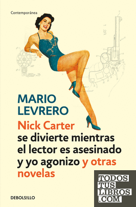 Nick Carter (se divierte mientras el lector es asesinado y yo agonizo) y otras novelas