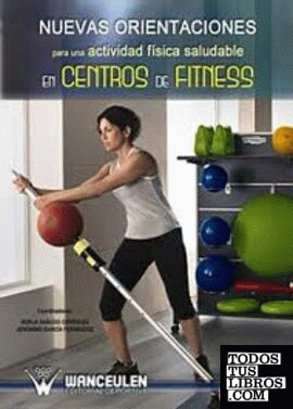 Nuevas orientaciones para una actividad física saludable en centros de fitness