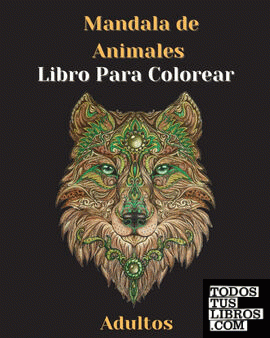 Libro Para Colorear de Mandala de Animales para Adultos