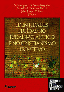 Identidades Fluídas no Judaísmo Antigo e no Cristianismo Primitivo