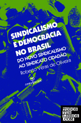 Sindicalismo e Democracia no Brasil