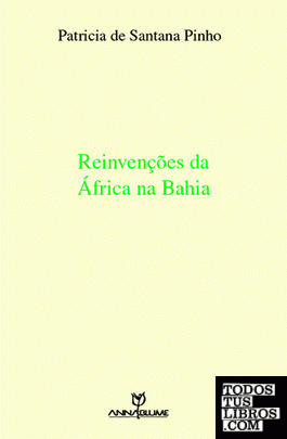 Reinvenções da áfrica na bahia