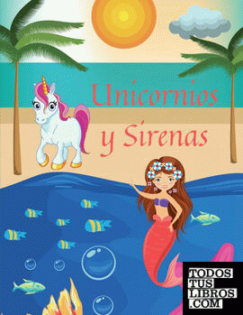 Unicornios y Sirenas Libro de Colorear