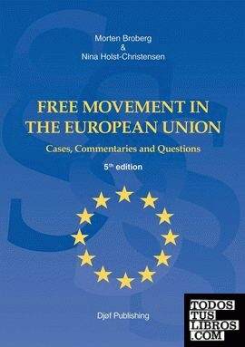 FREE MOVEMENT IN THE EUROPEAN UNION