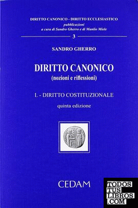 Diritto Canonico (nozioni e riflessioni) - Vol. I: Diritto Costituzionale