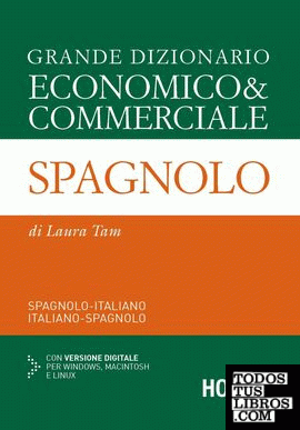 Grande dizionario economico & commerciale spagnolo. Spagnolo-italiano, italiano-