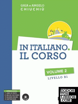 In italiano. Il corso Volume 2 Livelli B1