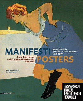 Posters - Irony, imagination and eroticism in advertising 1895-1960