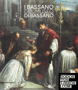I BASSANO DEL MUSEO DI BASSANO