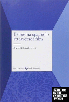 IL CINEMA SPAGNOLO ATTRAVERSO I FILM
