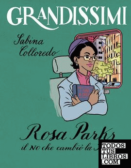 Grandissimi: Rosa Parks. Il no che cambiò la storia
