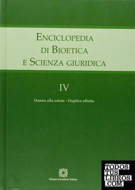 ENCICLOPEDIA DI BIOETICA E SCIENZA GIURIDICA. VOLUMEN IV