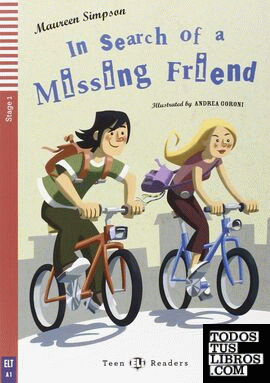 IN SEARCH OF A MISSING FRIEND + CD A1 STAGE 1 TEEN READERS