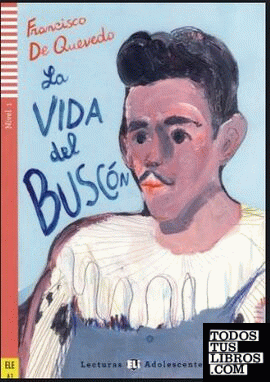 LA VIDA DEL BUSCON +CD: Nivel A1