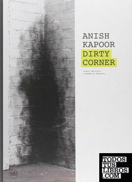Anish Kapoor - Dirty corners