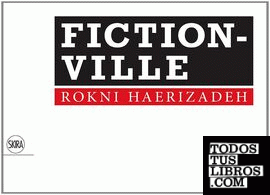 Rokni Haerizadeh - Fictionville