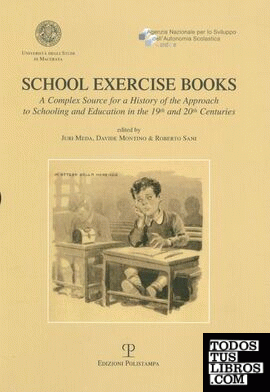 SCHOOL EXERCISE BOOKS. A COMPLEX SOURCE FOR A HISTORY OF THE APPROACH TO SCHOOLI