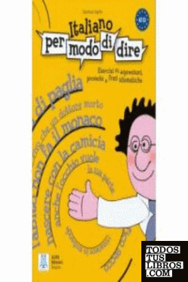 ITALIANO PER MODO DI DIRE ITALIANO PER MODO DI DIRE