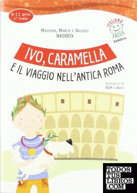 IVO, CARAMELLA E IL VIAGGIO NELLANTICA ROMA (LIBRO + CD AUDIO)