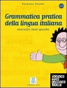 Nuova Grammatica pratica della lingua italiana (A1-B2), Esercizi + soluzioni