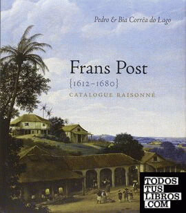 POST: FRANS POST 1612-1680. CATALOGUE RAISONNE