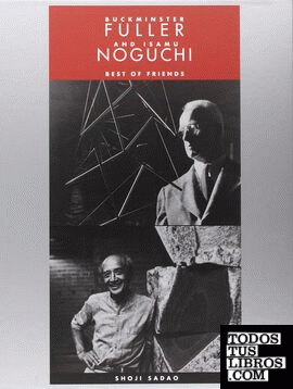 BUCKMINSTER FULLER AND ISAMU NOGUCHI