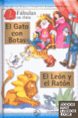 GATO CON BOTAS, EL.- LEON Y EL RATON, EL.