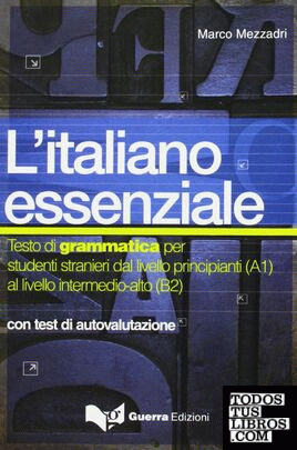L'Italiano Essenziale  (A1-B2) con test di autovaluazione