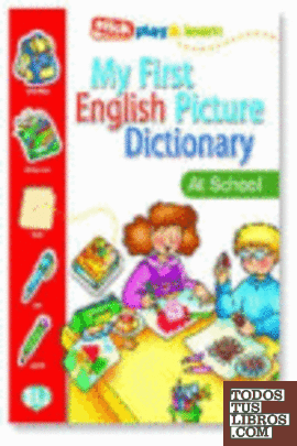 MY FIRST ENGLISH PICTURE DICTIONARY AT SCHOOL