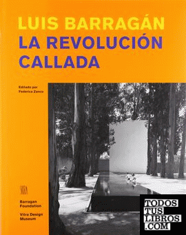 Luis Barragan: la revolución callada