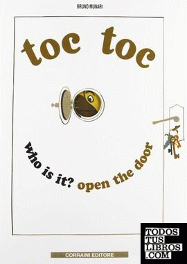 Toc toc.  Who is it? Open the door