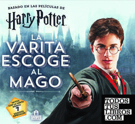 Harry Potter. La varita escoge al mago