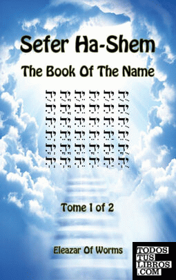 Sefer Ha-Shem - The Book of the Name - Tome 1