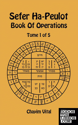 Sefer Ha-Peulot - Book of Operations - Tome 1 of 5