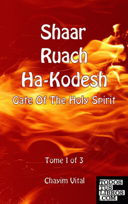 Shaar Ruach Ha-Kodesh - Gate of the Holy Spirit - Tome 1 of 3