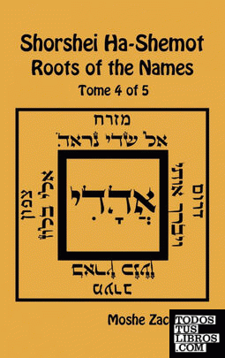 Shorshei Ha-Shemot - Roots of the Names - Tome 4 of 5