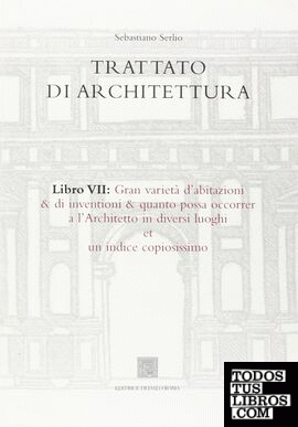TRATTATO DI ARCHITETTURA ( LIVRO VII)
